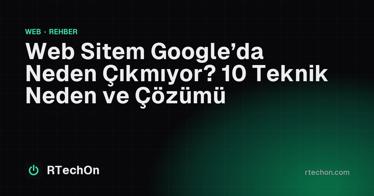 Web sitem Google’da neden çıkmıyor kapak görseli
